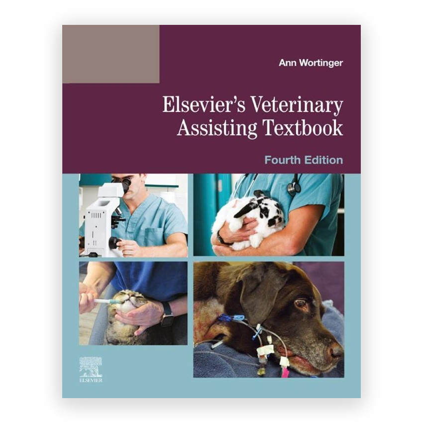 Elsevier's Veterinary Assisting Textbook 4th edition by Wortinger