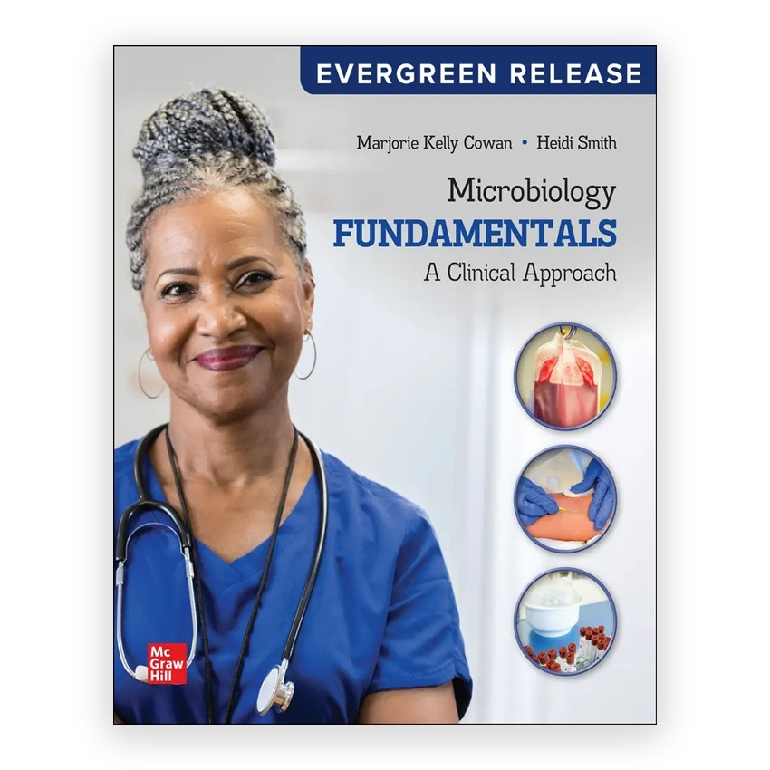 Microbiology Fundamentals - A Clinical Approach 2024 Release 1st edition by Cowan